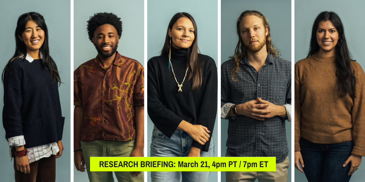 Serena Bian, Dillon St. Bernard, Loren Waters, Jordan Bowman and Emily Garci-Green with text reading: Research Briefing: March 21, 4pm PT / 7pm ET.