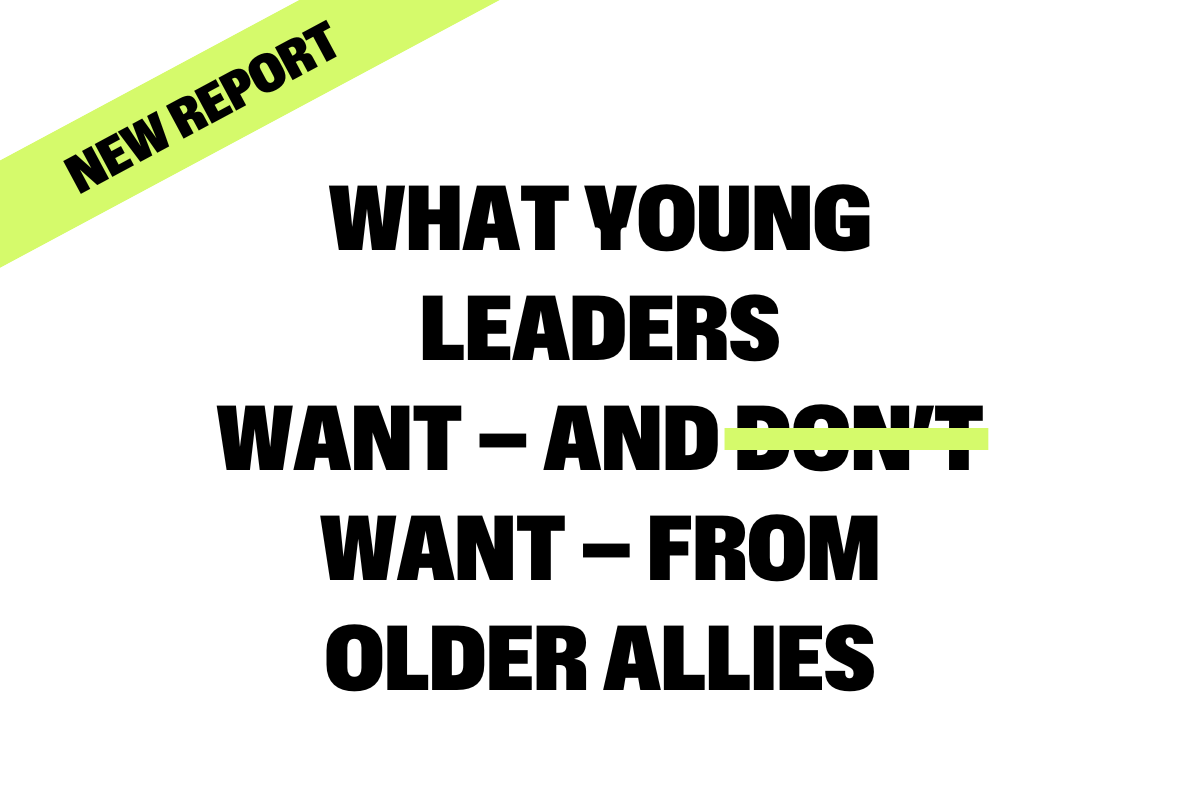 Graphic promoting a new report call What Young Leaders Want and Don't Want from Older Allies
