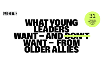 What Young Leaders Want — And Don’t Want — From Older Allies