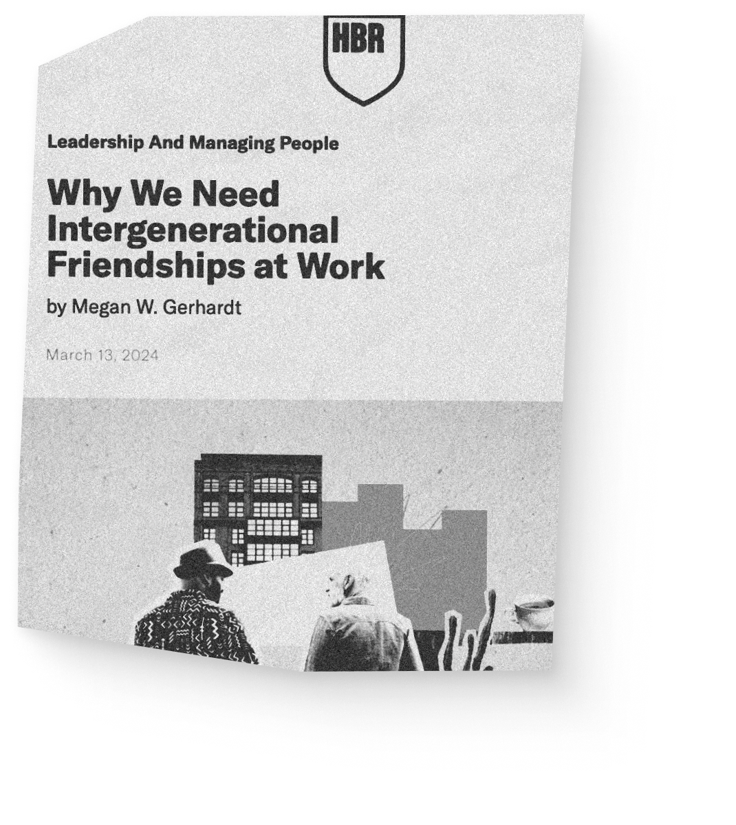 Harvard Business Review Clipping with headline: Why we need intergenerational friendships at work