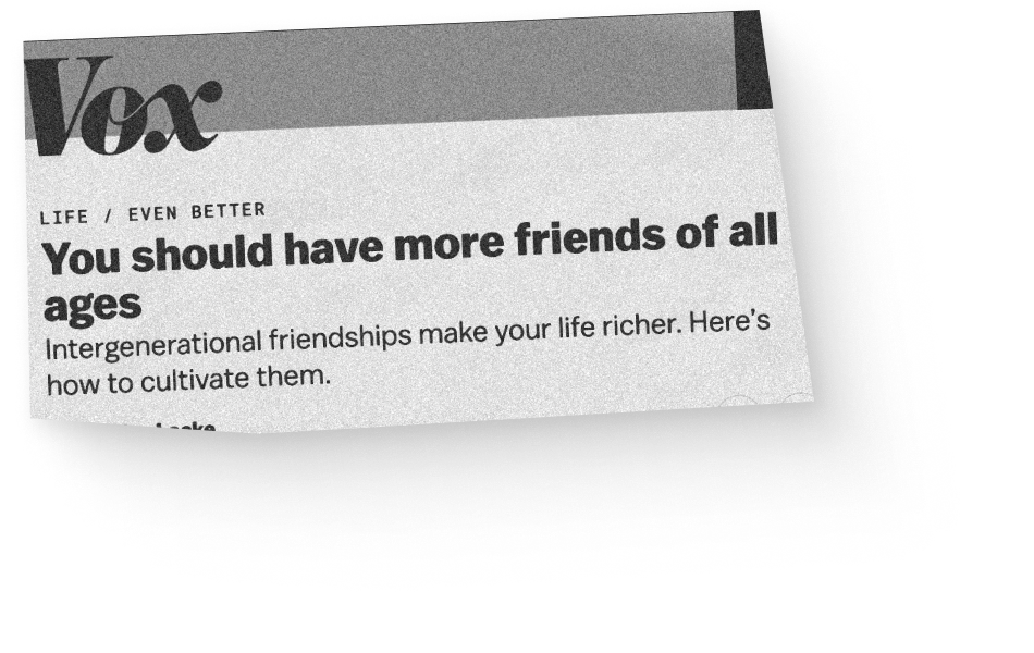 Vox clipping with headline: You should have more friends of all ages.