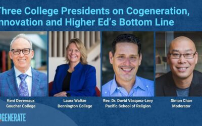 Three College Presidents on Cogeneration, Innovation and Higher Ed’s Bottom Line