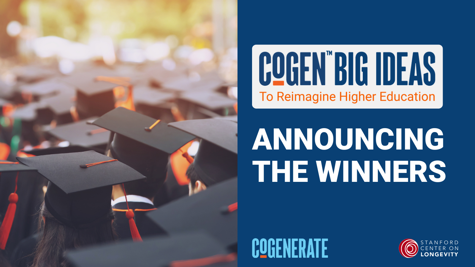 Graduation caps fill a college commencement crowd on the left, while a blue panel on the right reads: “CoGen Big Ideas to Reimagine Higher Education — Announcing the Winners.” Logos for CoGenerate and the Stanford Center on Longevity appear at the bottom.